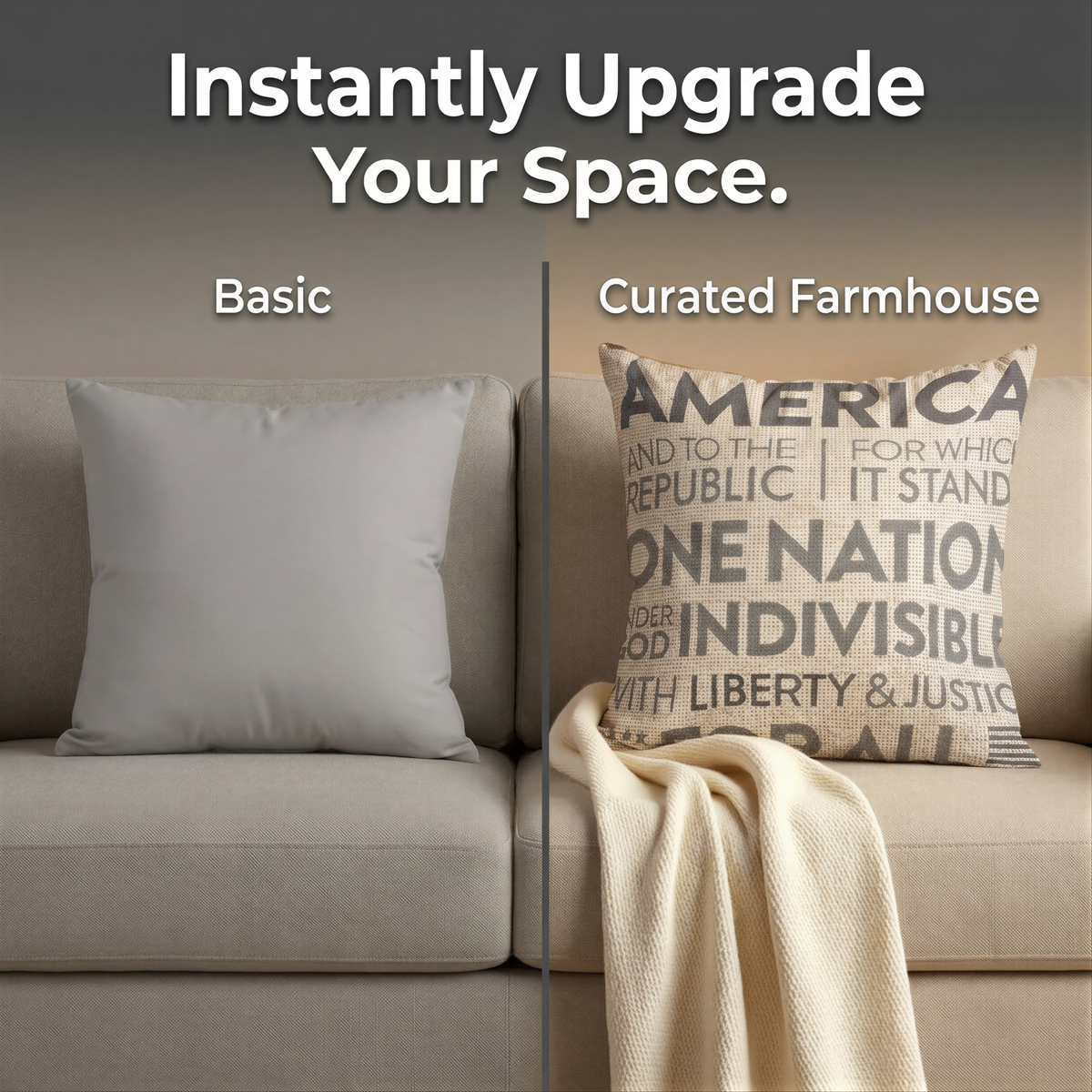 a comparison between a plain gray pillow and a pillow with patriotic text, specifically "AMERICA" and "ONE NATION" printed on it. The plain pillow is labeled "Basic" and the patriotic pillow is labeled "Curated Farmhouse".