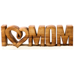 I Love Mom Handmade Wooden Sculpture