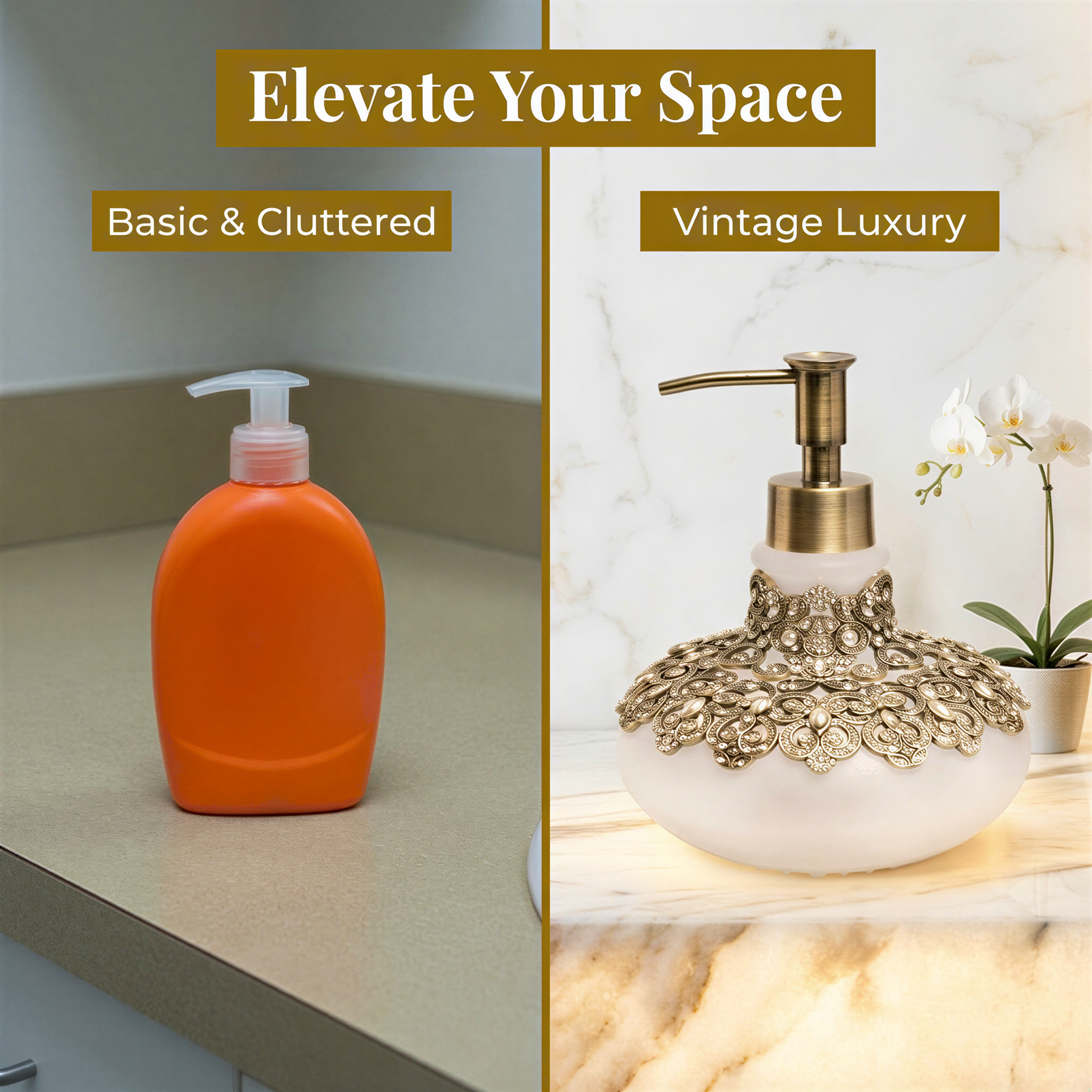 The image contrasts two soap dispensers, one basic and one vintage luxury, placed on a countertop.