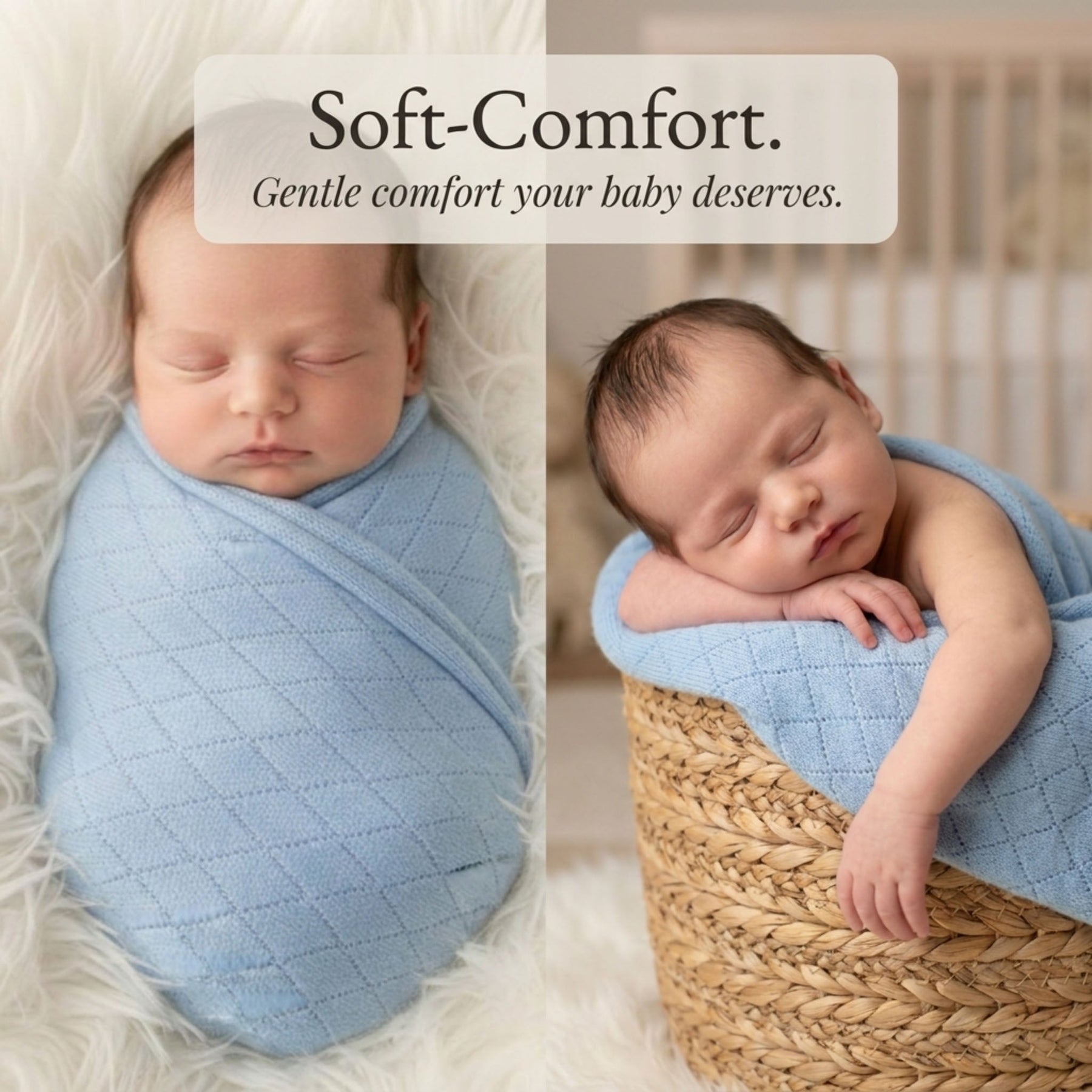 The image is a collage of two photos of newborn babies wrapped in blue blankets. The babies are sleeping peacefully, and the text above the images reads "Soft-Comfort. Gentle comfort your baby deserves."