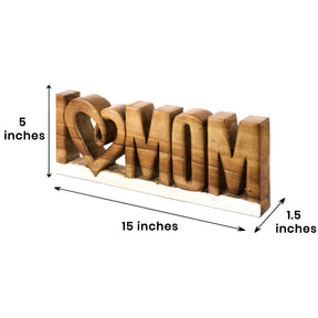 I Love Mom Handmade Wooden Sculpture