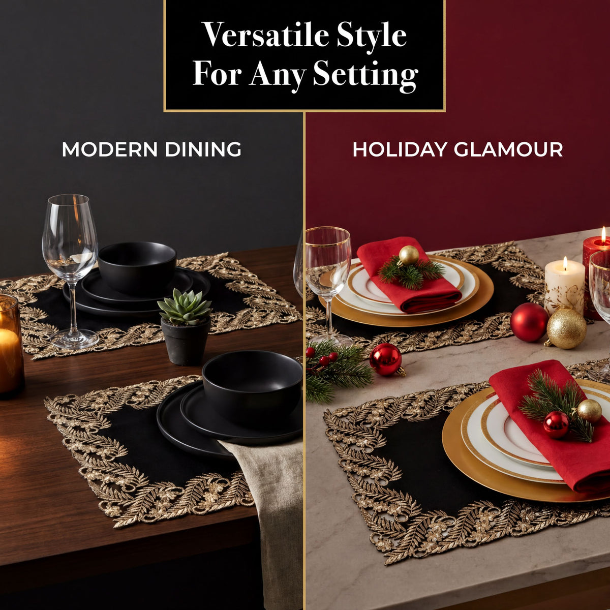 two different table settings, each with a unique style and color scheme. The first setting has a modern dining style with black plates, gold accents, and a black tablecloth. The second setting has a holiday glamour style with gold plates, red napkins, and a gold tablecloth. The text above the images reads "Versatile Style For Any Setting" and "Modern Dining" and "Holiday Glamour".